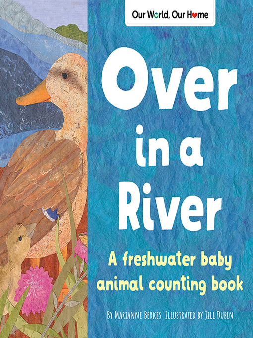 Title details for Over in a River by Marianne Berkes - Wait list